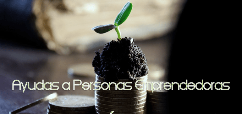 Ayudas de apoyo a personas emprendedoras