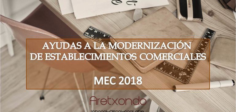 Ayudas a la Modernización de Establecimientos Comerciales (MEC 2018)