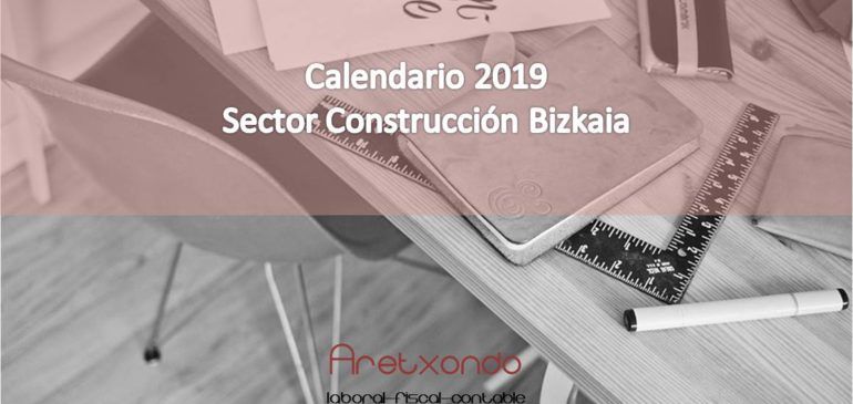 Calendario construcción Bizkaia 2019